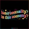 Heterosexuality In This Economy SVG