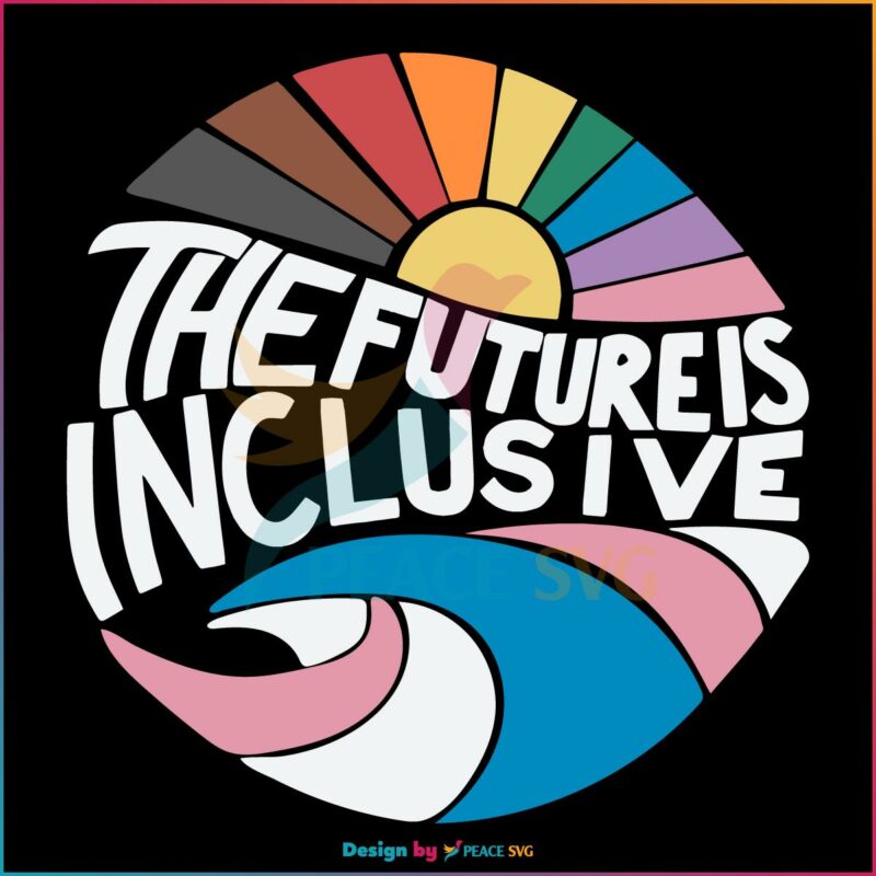 The Future Is Inclusive Svg