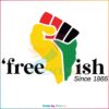 Raise Hand African Map FreeIsh Since 1865 Juneteenth SVG