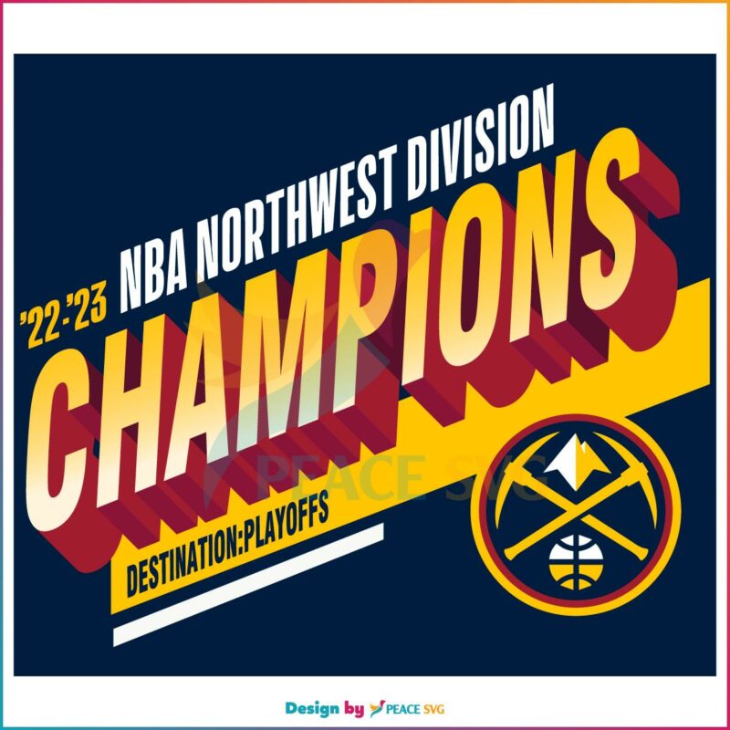 Denver Nuggets 2023 Northwest Division Champions SVG