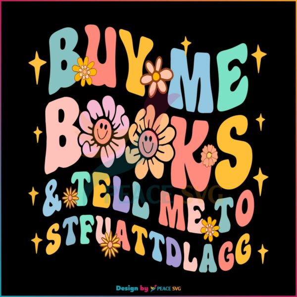 Buy Me Books And Tell Me Stfuattdlagg Svg