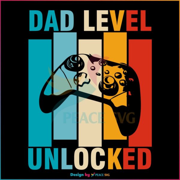 Dad Level Unlocked Vintage Fathers Day Gamer Svg