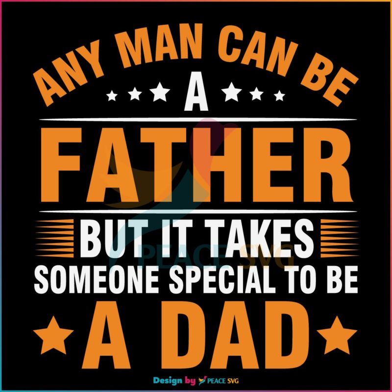 Fathers Day Someone Special To Be A Dad SVG