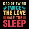 Happy Fathers Day Dad Of Twins SVG