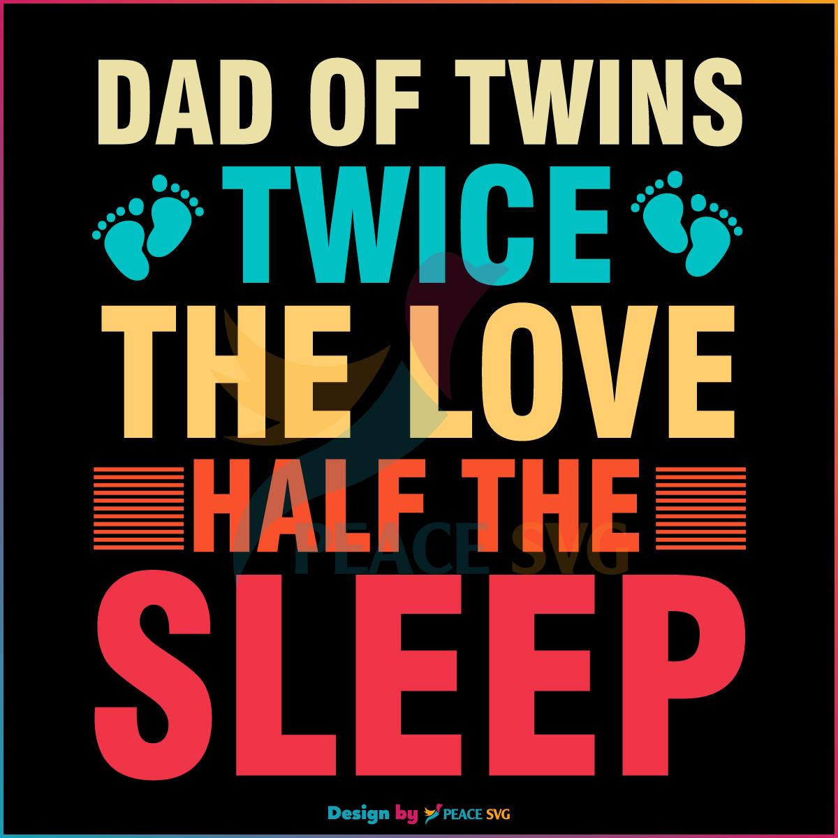 Happy Fathers Day Dad Of Twins SVG