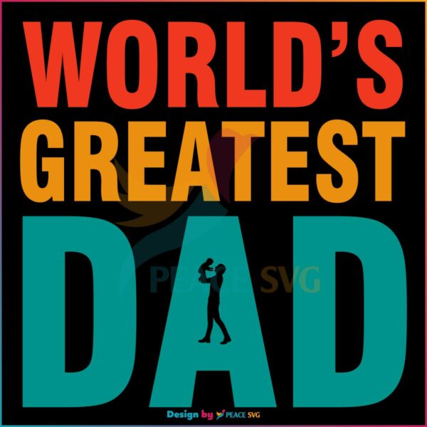 Worlds Greatest Dad Svg