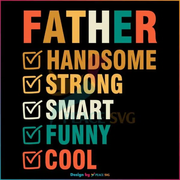 Father Handsome Strong Smart Funny Cool SVG
