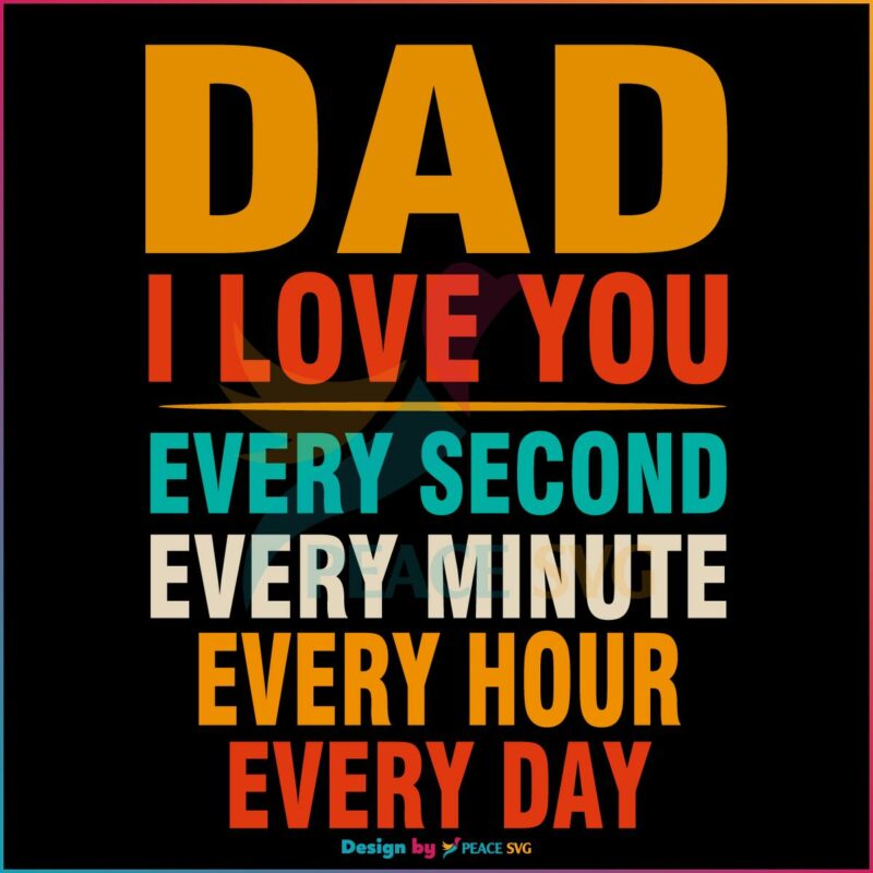 Dad I Love You Happy Fathers Day Best SVG