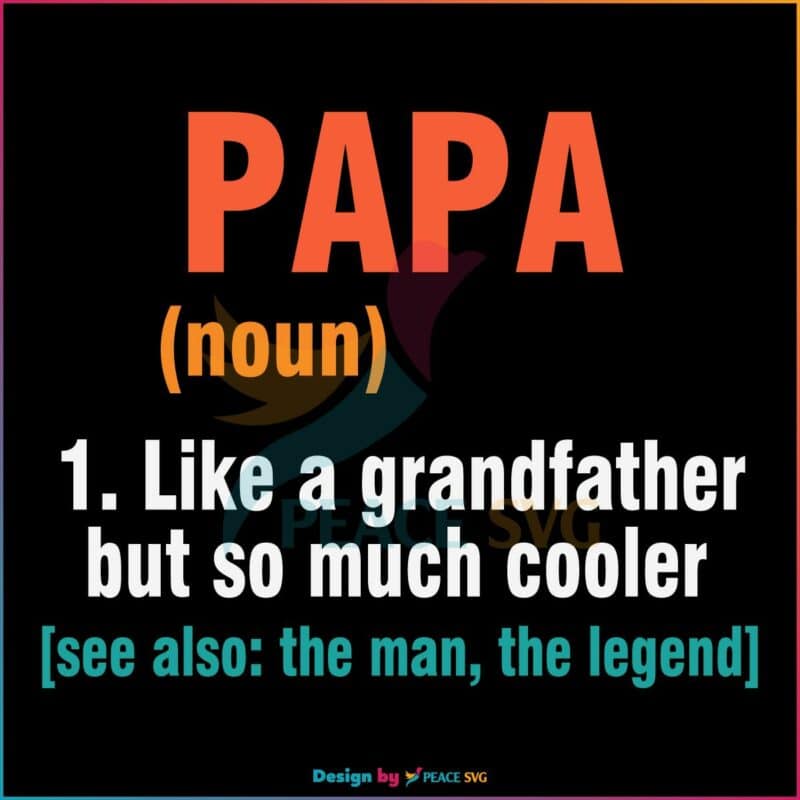 Happy Fathers Day Papa Definition Like A Grandfather SVG