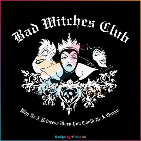 Disney Princess Bad Witches Club SVG
