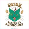 Satan Respects Pronouns Cat Best SVG