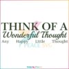 Think Of A Wonderful Thought SVG