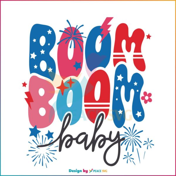 4th Of July Boom Boom Baby Fire Work SVG