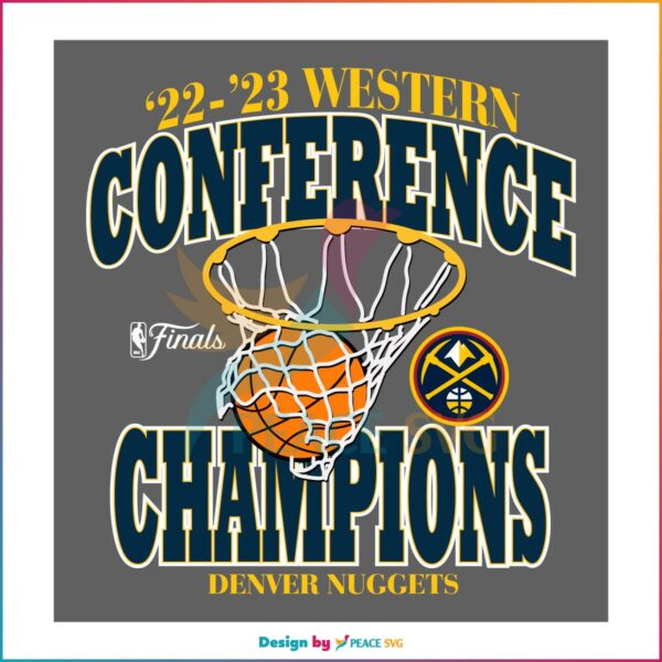 Denver Nuggets 2023 Western Conference Champions Denver Nuggets Fans SVG
