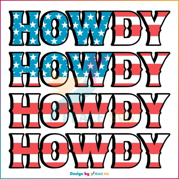 Howdy Howdy 4th Of July Patriotic USA American Flag SVG