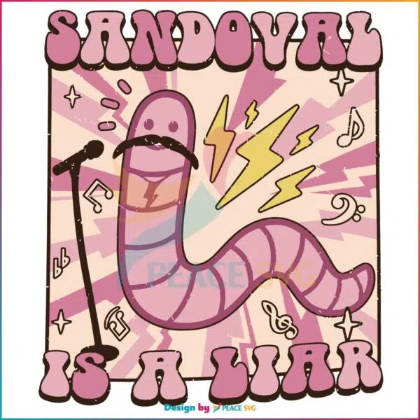 Sandoval Is A Liar Worm With A Mustache Meme SVG