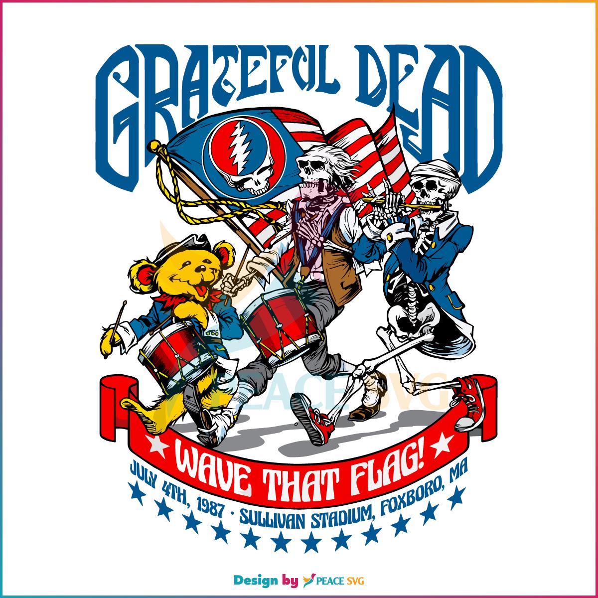 Grateful Dead Happy 4th of July Wave That Flag SVG