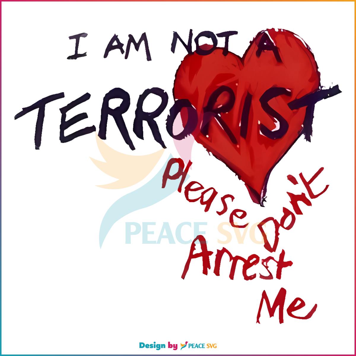 I'm Not A Terrorist Please Dont Arrest Me Png