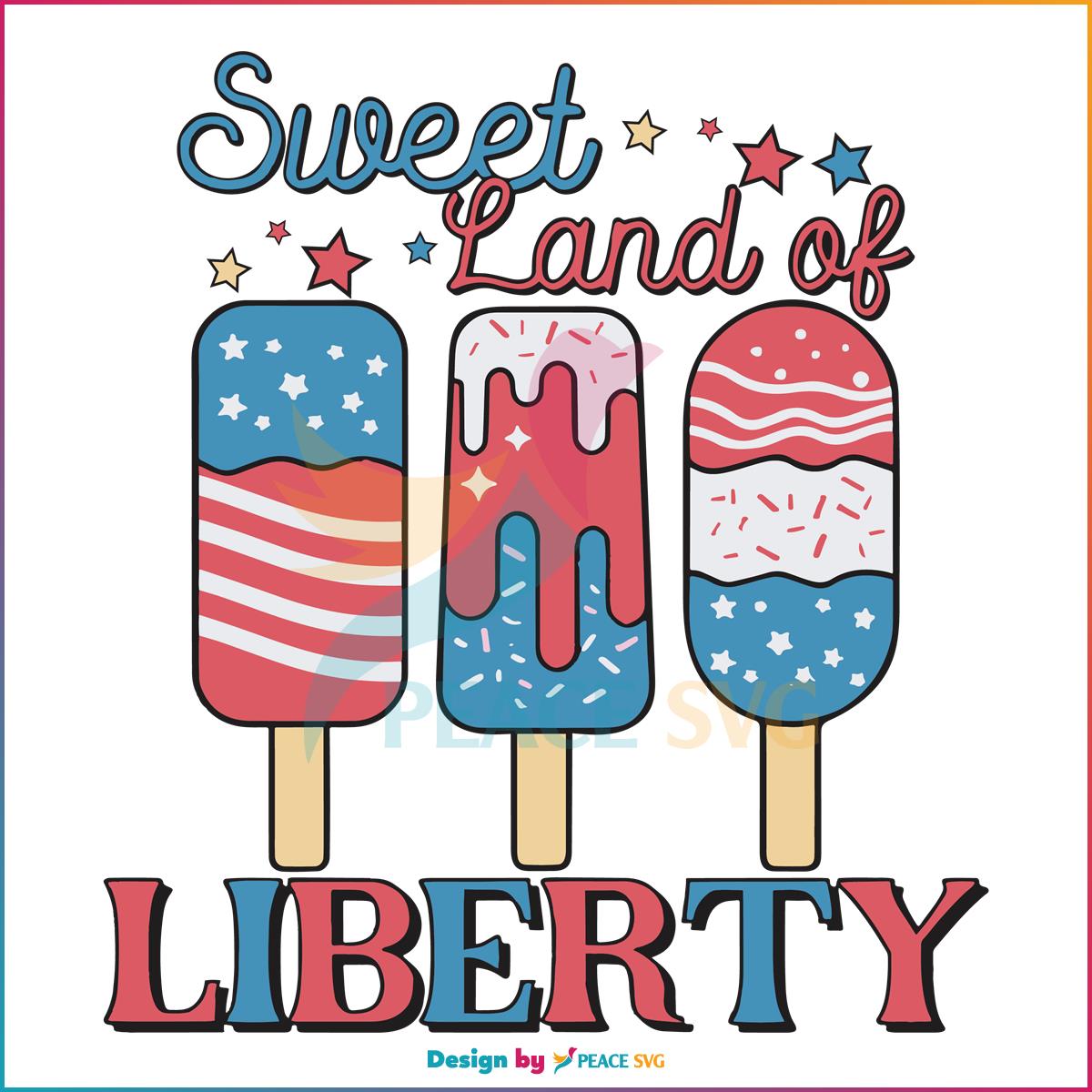 Sweet Land Of Liberty 4th Of July SVG
