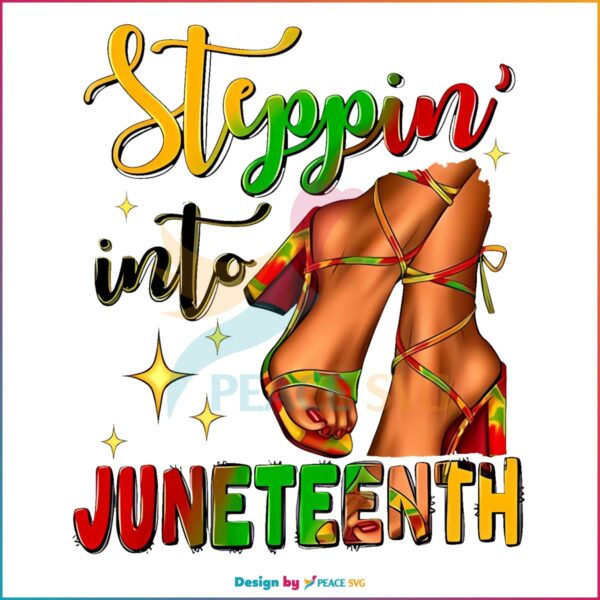 Stepping Into Juneteenth 1865 Freedom Day PNG