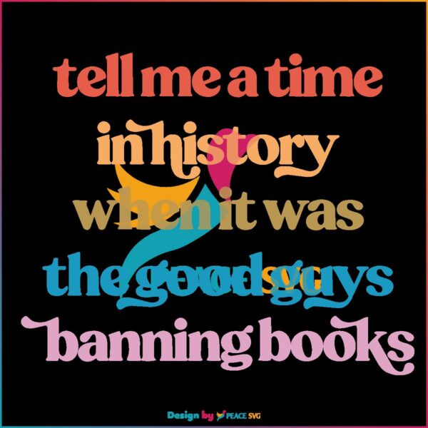 Tell Me A Time In History Banned Books Week SVG