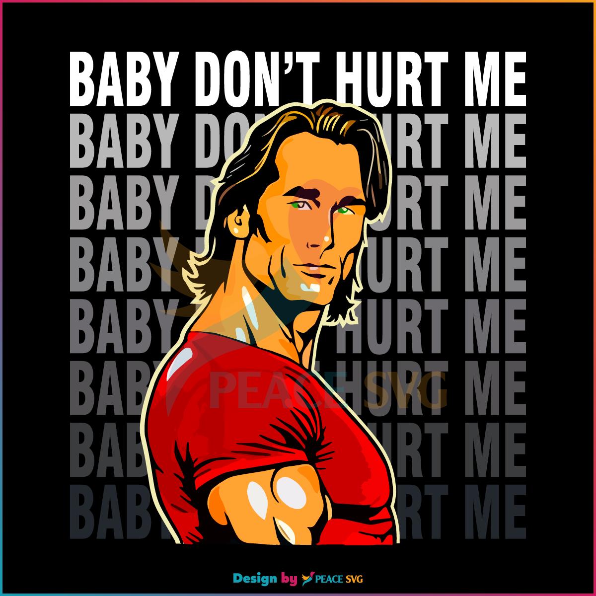 Funny Meme Mike O Hearn Baby Dont Hurt Me Svg