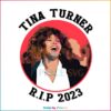 Rest In Peace Musical Tina Turner RIP 2023 PNG