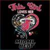 this-girl-loves-her-miami-heat-2023-png-sublimation-design