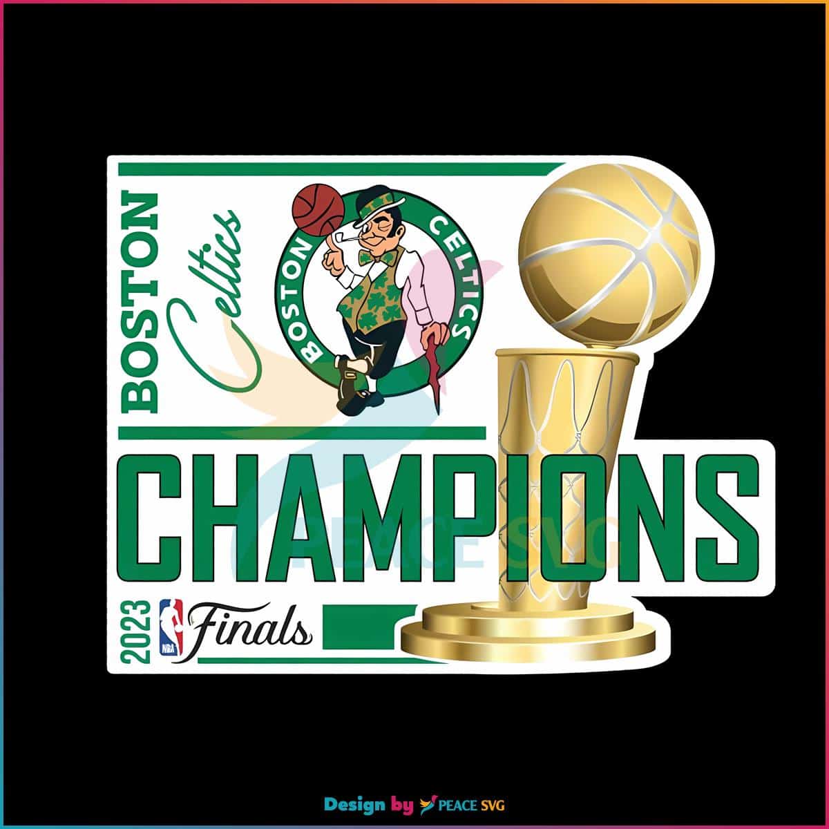 Boston Celtics Champions Final NBA 2023 Png Silhouette Files » PeaceSVG