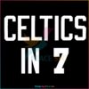 Celtics In 7 Boston Celtics SVG