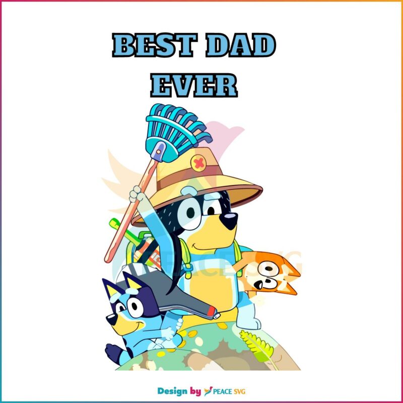bluey-dad-best-dad-ever-best-svg-cutting-digital-files