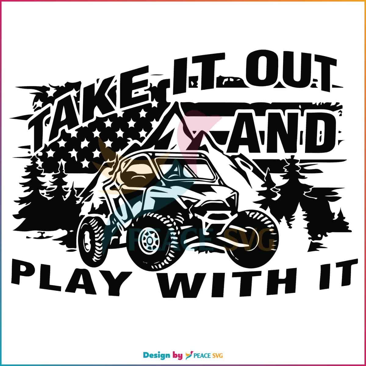 take-it-out-and-play-with-it-polaris-rzr-svg-graphic-design-files
