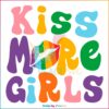 Kiss More Girls Lesbian Pride Best SVG