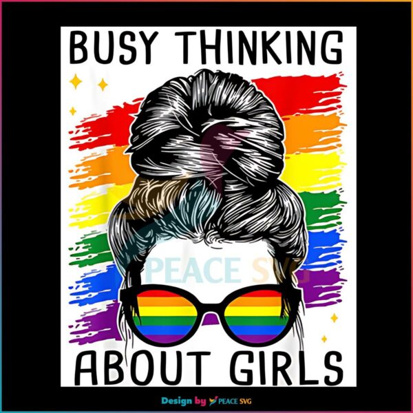 Funny Busy Thinking About Girls Pride Month Png