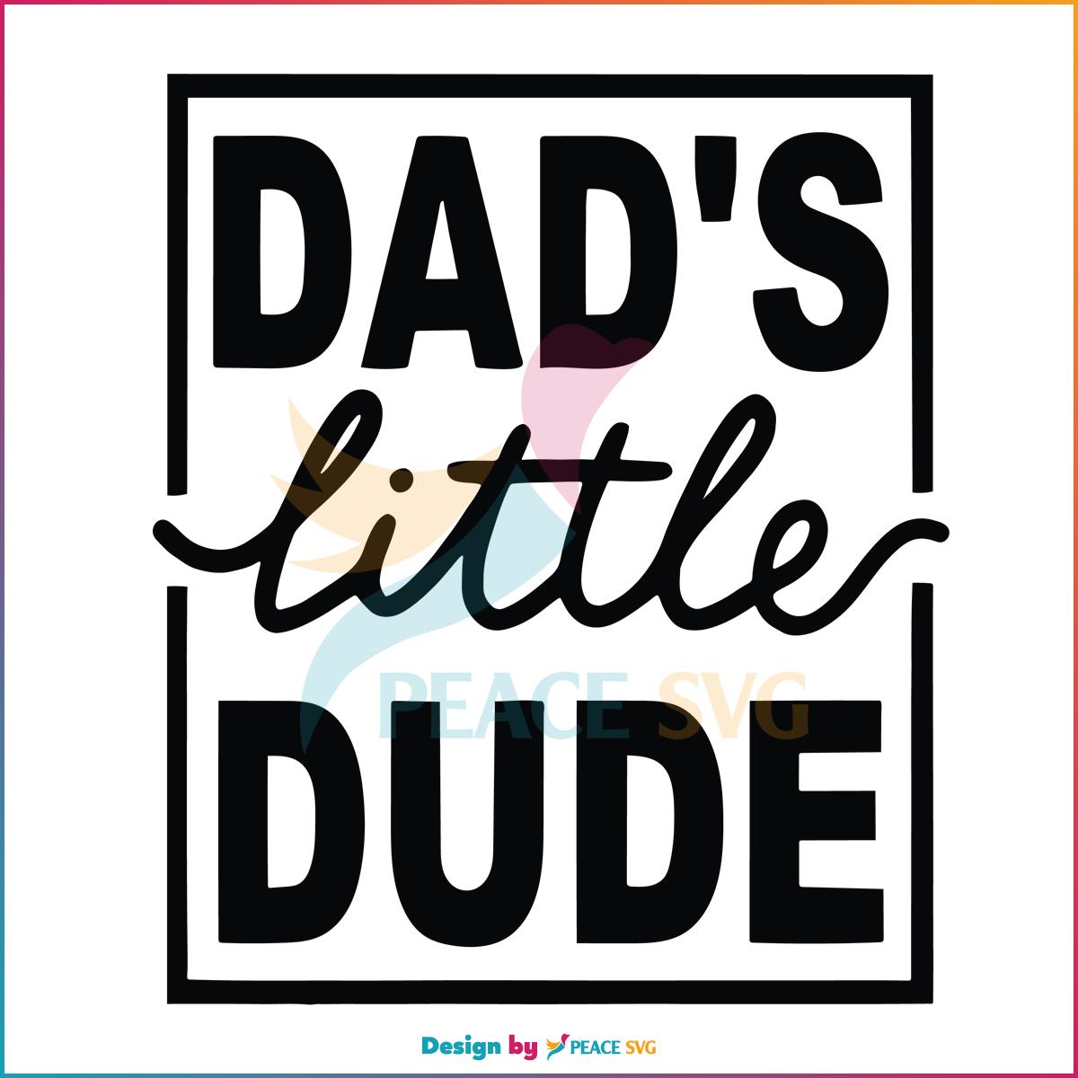 Dads Little Dude Funny Fathers Day SVG