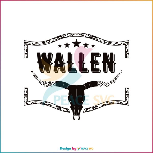 Wallen Bull Skull Cowboy Wallen Country Music SVG Cutting Files