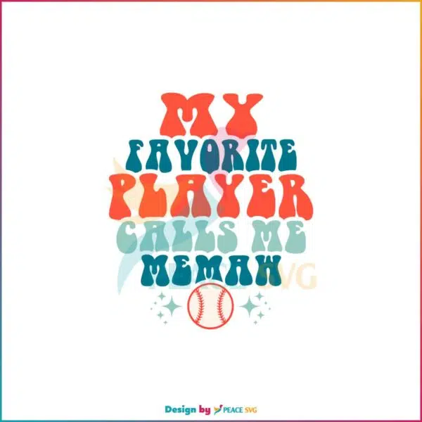 My Favorite Player Call Me Memaw Baseball Mom Svg Cutting Files