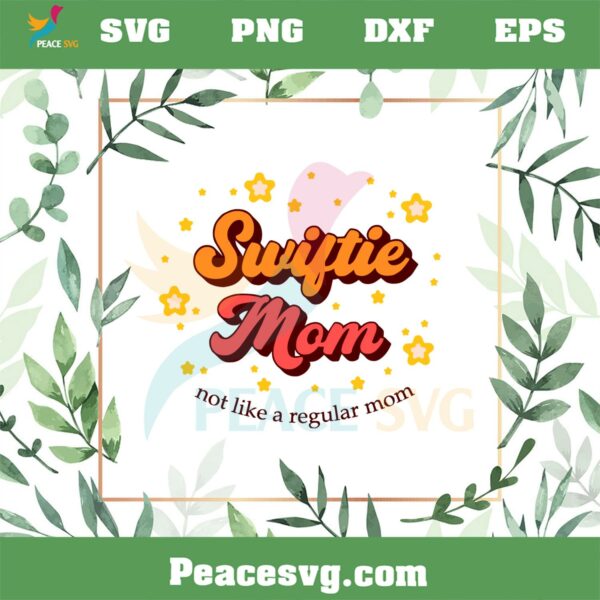 Swiftie Mom Not Like A Regular Mom SVG Graphic Designs Files