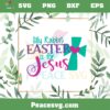 Silly Rabbit Easter Is For Jesus Cute Easter Bunny Svg Cutting Files