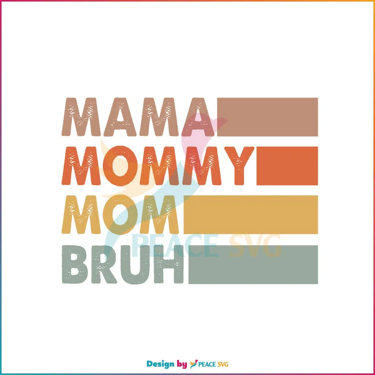 Mama Mommy Mom Bruh Retro Mothers Day Svg Cutting Files