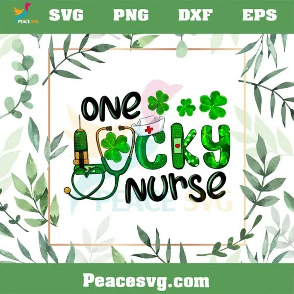 One Lucky Nurse Shamrock St Patrick’s Day PNG Nurse PNG Sublimation Files
