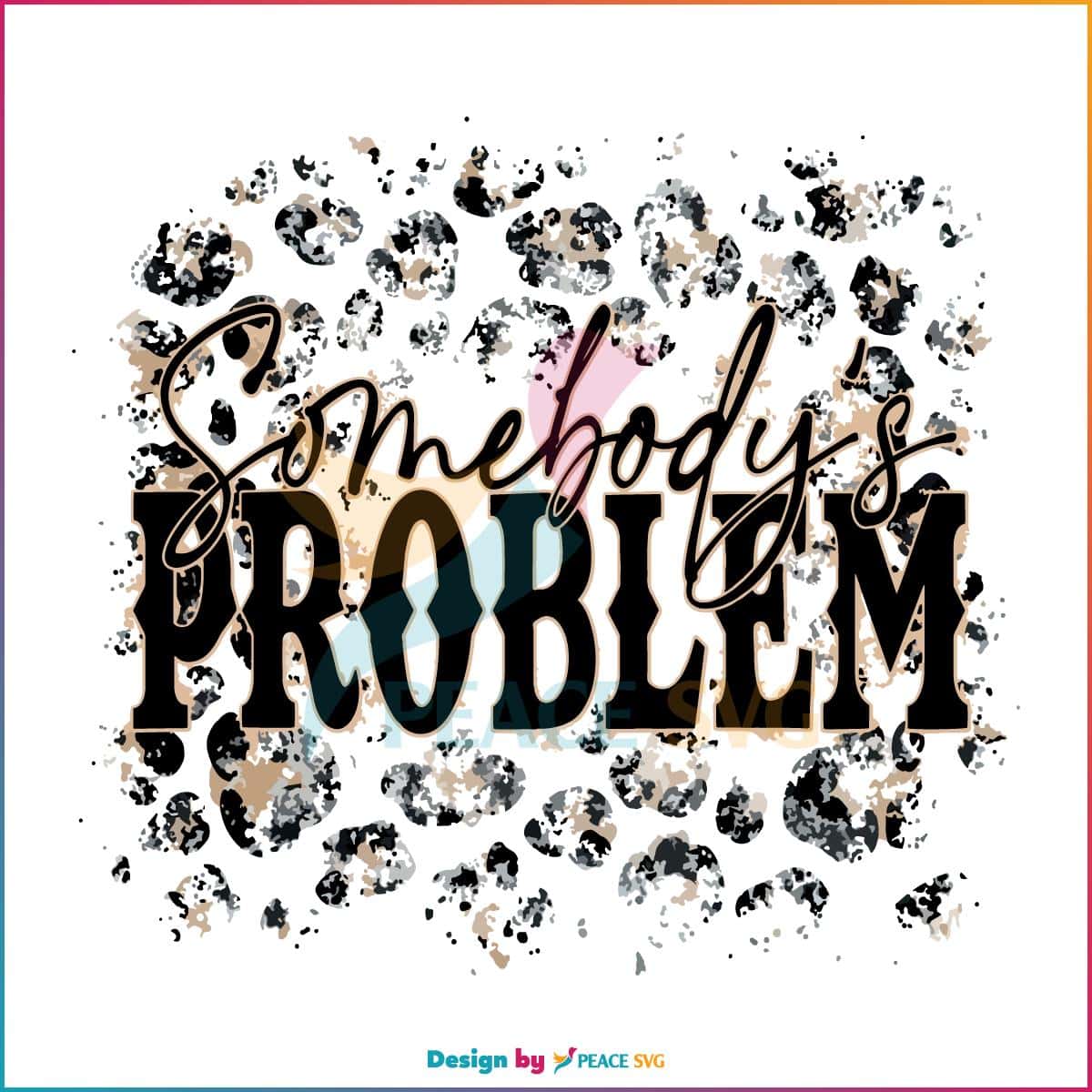Leopard Somebody’s Problem Vintage Morgan Wallen Country Music PNG Sublimation Files
