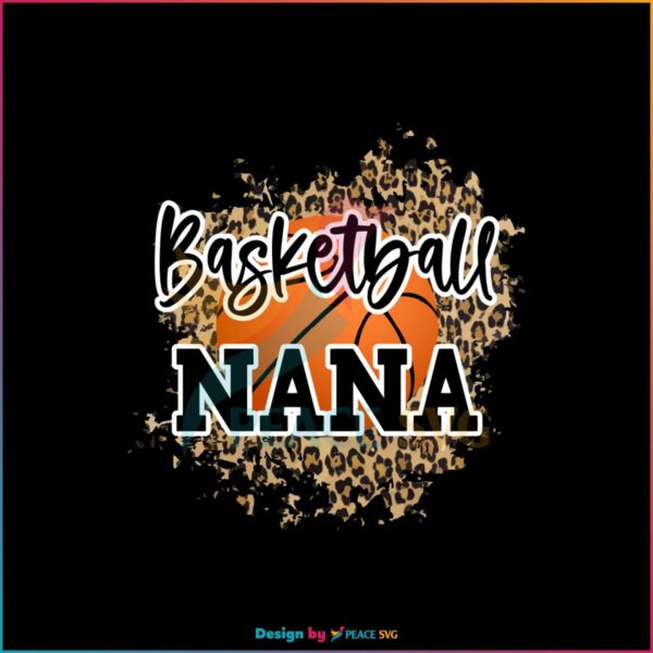 Basketball Nana Cheetah Leopard Basketball Mom SVG Cutting Files