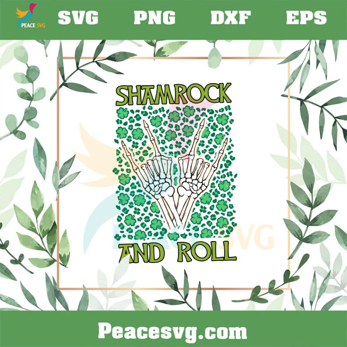 Shamrock And Roll St Patrick’s Day Shamrock Skeleton Hands Svg Cutting Files