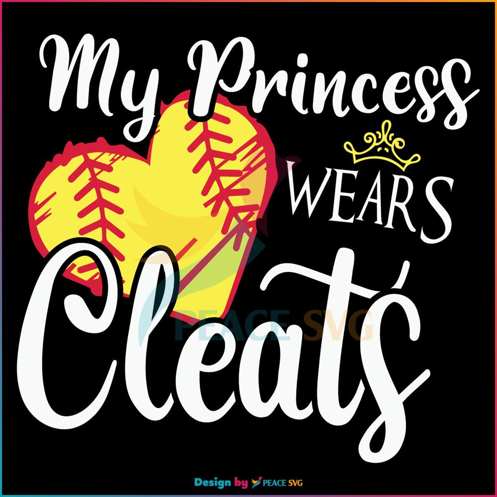 My Princess Wears Cleats SVG, Fathers Day SVG