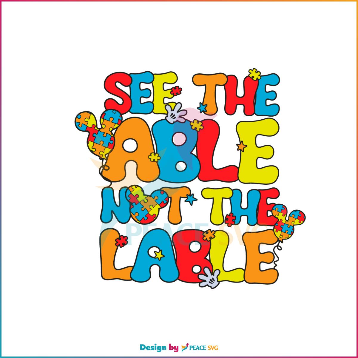 See The Able Not The Label Autism Awareness SVG Cutting Files