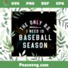 The Only Bs I Need Is Baseball Season SVG Graphic Designs Files