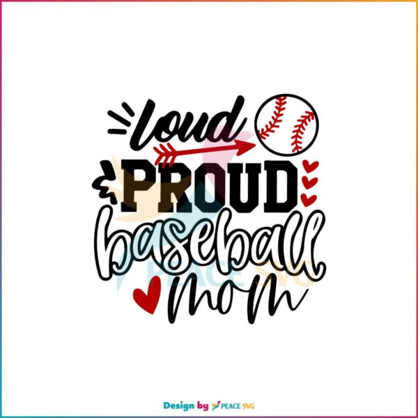 Loud And Proud Baseball Mom Best Svg Cutting Digital Files