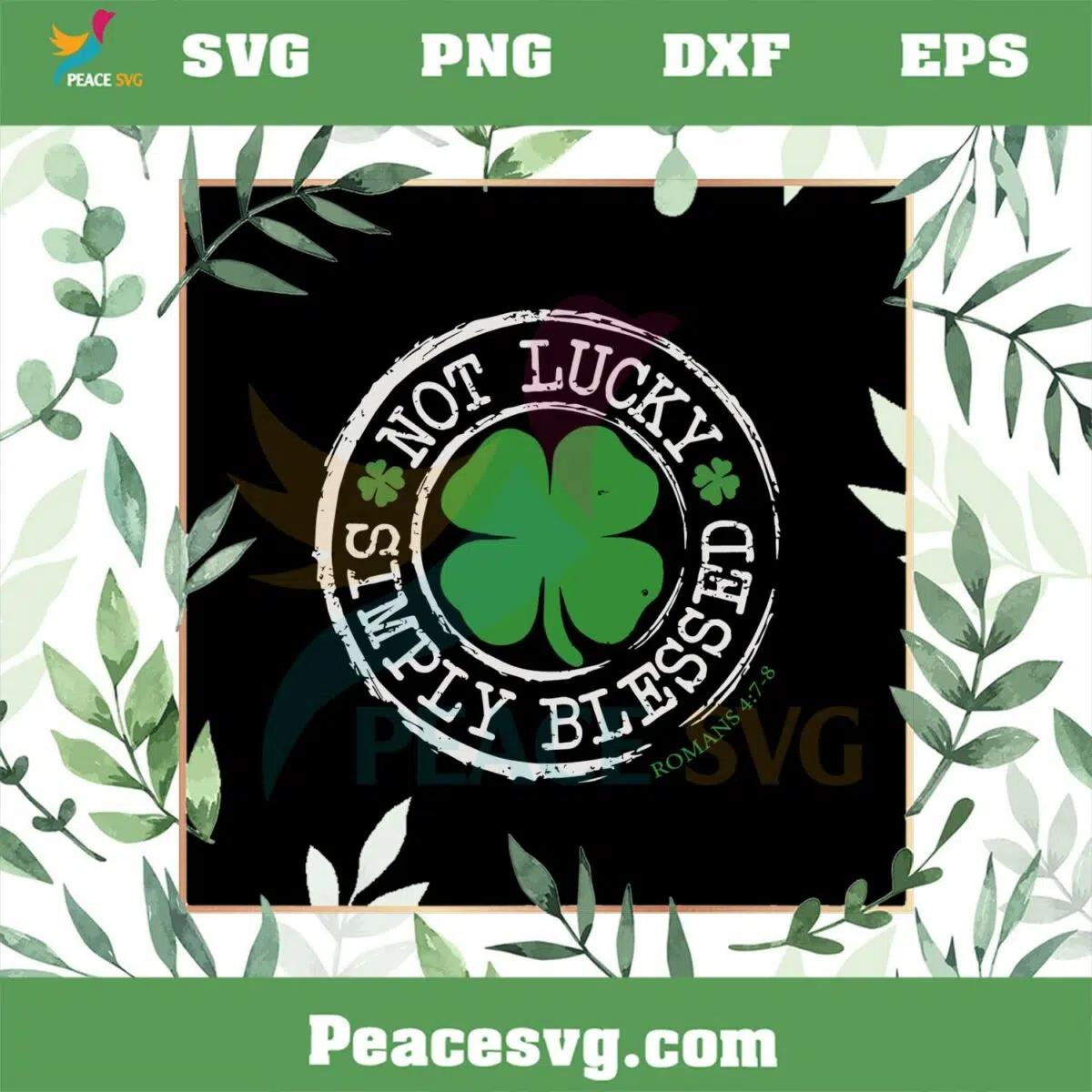 Not Lucky Simply Blessed Christian St Patrick’s Day SVG Cutting Files