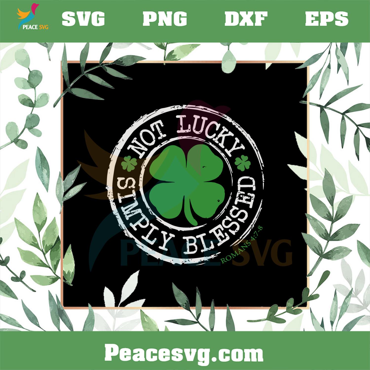 Not Lucky Simply Blessed Christian St Patrick’s Day SVG Cutting Files